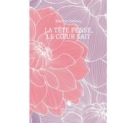 La tête pense, le coeur sait - Martine FAIDEAU - Cent Mille Milliards - broché - Essai
