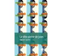La tête pleine de joies Ognjen Spahic (Auteur), Alain Cappon (Traduction)