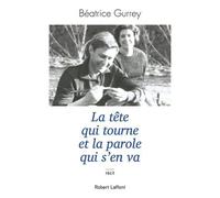 La tête qui tourne et la parole qui s'en va