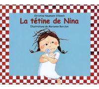 La Tétine de Nina de Naumann-Villemin. Christine (2002) Broché