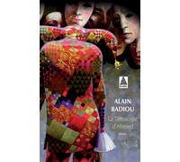 La Tétralogie d'Ahmed Ahmed le Subtil - Ahmed philosophe - Ahmed se fâche - Les Citrouilles - Alain Badiou - Actes sud - Poche - Théâtre