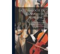 La Tétralogie De L'anneau Du Nibelung...