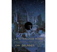 John Brunner – La Tétralogie noire – Roman – Relié