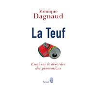 La Teuf: Essai sur le désordre des générations