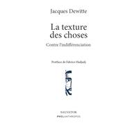 La texture des choses. Contre l´indifférenciation