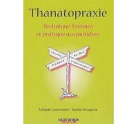 La thanatopraxie technique histoire et pratique au quotidien Technique, histoire et pratique au quotidien - Mélanie Lemonnier - Sauramps Medical - broché - Guide