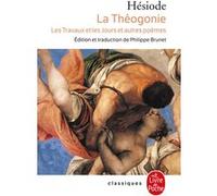 La Théogonie, Les Travaux et les jours et autres poèmes Hésiode (Auteur)