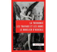 La Théogonie, Les Travaux Et Les Jours, Le Bouclier D'hercule