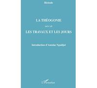La Théogonie – Suivi de Les Travaux et les jours – L'Harmattan