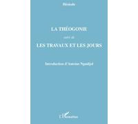 La Théogonie Suivi de - Les Travaux et les jours - Hésiode - L'harmattan - broché - Essai