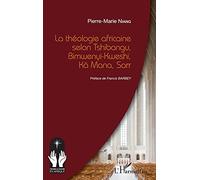 La théologie africaine selon Tshibangu, Bimwenyi-Kweshi, Kä Mana, Sarr – L'Harmattan