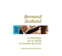 La théologie au XXe siècle et l'avenir de la foi