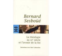 La Théologie Au Xxe Siècle Et L'avenir De La Foi
