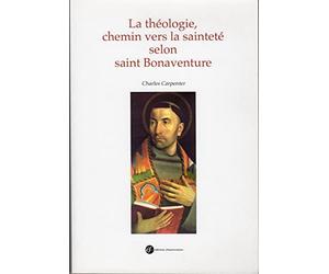 La théologie, chemin vers la sainteté selon saint Bonaventure