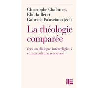 La théologie comparée Vers un dialogue interreligieux et interculturel renouvelé - Elio Jaillet - Labor Et Fides - broché - Essai
