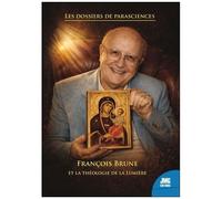 La Théologie De La Lumière - Entretiens Inédits Avec François Brune