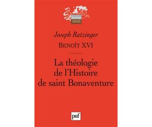La théologie de l'Histoire de saint Bonaventure: Préface de Rémi Brague
