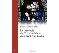 La Théologie Du Coeur De Marie Chez Saint Jean Eudes