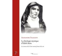 La théologie mystique d'Edith Stein La science de la Croix comme forme de la vie - Alexandre Scaggion - Cerf - broché - Essai