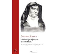 La théologie mystique d'Edith Stein La science de la Croix comme forme de la vie chez Édith Stein - Alexandre Scaggion - Éditions du Cerf - ebook (ePub) - Essai