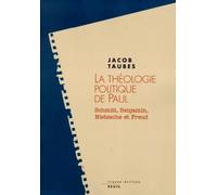 La Theologie Politique De Paul - Schmitt, Benjamin, Nietzsche Et Freud