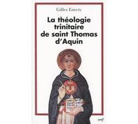 La theologie trinitaire de saint thomas d'aquin Emery gilles (Auteur), Emery gilles (Préface)