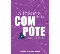 La théorie de la compote - que faut-il penser ?