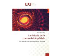 La théorie de la connectivité spéciale: Une approche de la téléportation humaine