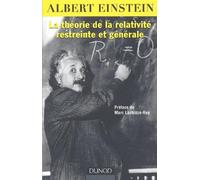 La théorie de la relativité restreinte et générale - Ed spéciale 2005 :année mondiale de la physique