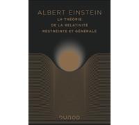 La Théorie De La Relativité Restreinte Et Générale - Suivi De La Relativité Et Le Problème De L'espace