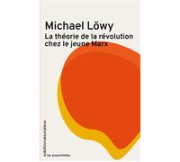 La théorie de la révolution chez le Jeune Marx - Michael Löwy - Sociales - broché - Essai