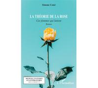 La théorie de la rose: Ces femmes qui luttent