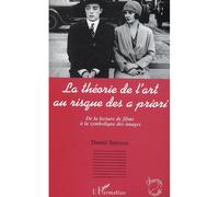 La théorie de l'art au risque des à priori De la lecture de films à la symbolique des images - Daniel Serceau - L'harmattan - broché - Essai