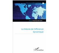 La théorie de l'efficience dynamique - Jésus Huerta de Soto - L'harmattan - broché - Etude