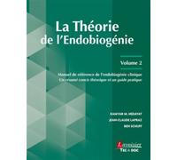 La Théorie de l'Endobiogénie - Volume 2 Manuel de référence de l'endobiogénie clinique - Un résumé concis théorique et un guide pratique - Ben Schuff - Technique Et Documentation - broché - Scolaire /