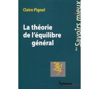 La théorie de l'équilibre général - Claire Pignol - Presses Universitaires Du Septen-Trion - broché - Etude