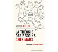 La Théorie des besoins chez Marx - Agnes Heller - Sociales - broché - Essai