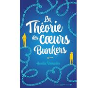 La Théorie des coeurs bunkers