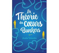 La Théorie des coeurs bunkers - Aurélia Demarlier - Hachette Romans - broché - Roman adolescent