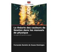 La théorie des couleurs de Newton dans les manuels de physique: Une approche épistémologique