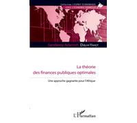 La théorie des finances publiques optimales Une approche gagnante pour l'Afrique - Sandavoy Adamoh Djelhi-Yahot - L'harmattan - broché - Etude