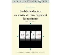 La théorie des jeux au service de l'aménagement des territoires Michel Carrard (Auteur)