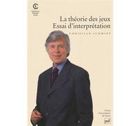 La théorie des jeux. Essai d'interprétation Christian Schmidt (Auteur)
