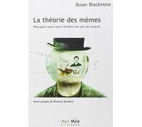 La théorie des mêmes: Pourquoi nous nous imitons les uns les autres