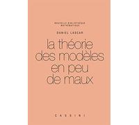 La Théorie des modèles en peu de maux