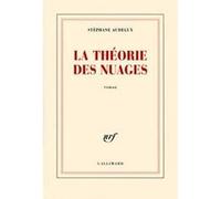 Stéphane Audeguy – La théorie des nuages – Gallimard