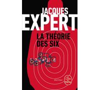 La Théorie des six - Jacques Expert - Lgf - Poche - Roman