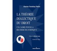 La théorie dialectique du droit Un cadre pour la recherche juridique - Charles Tremblay Potvin - Hermann - broché - Etude