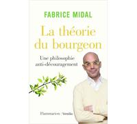 La théorie du bourgeon: Une philosophie anti-découragement