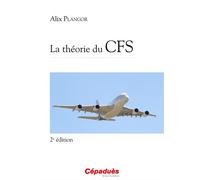 La théorie du CFS - 2e édition 2ème édition - Alix Plangor - Cepadues - broché - Manuel